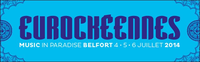 Eurocks programmation affiche Eurockeennes Belfort 2014 Eurocks programmation affiche Eurockeennes Belfort 2014